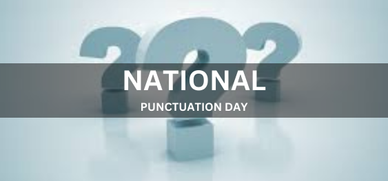 NATIONAL PUNCTUATION DAY [राष्ट्रीय विराम चिह्न दिवस]